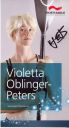 Nazwa pliku=Oblinger-Peters_Violetta~0.jpg
Wielkość pliku=32KiB
Rozmiar=325x600
Data dodania= 10, Październik 2011 Oblinger-Peters_Violetta~0.jpg